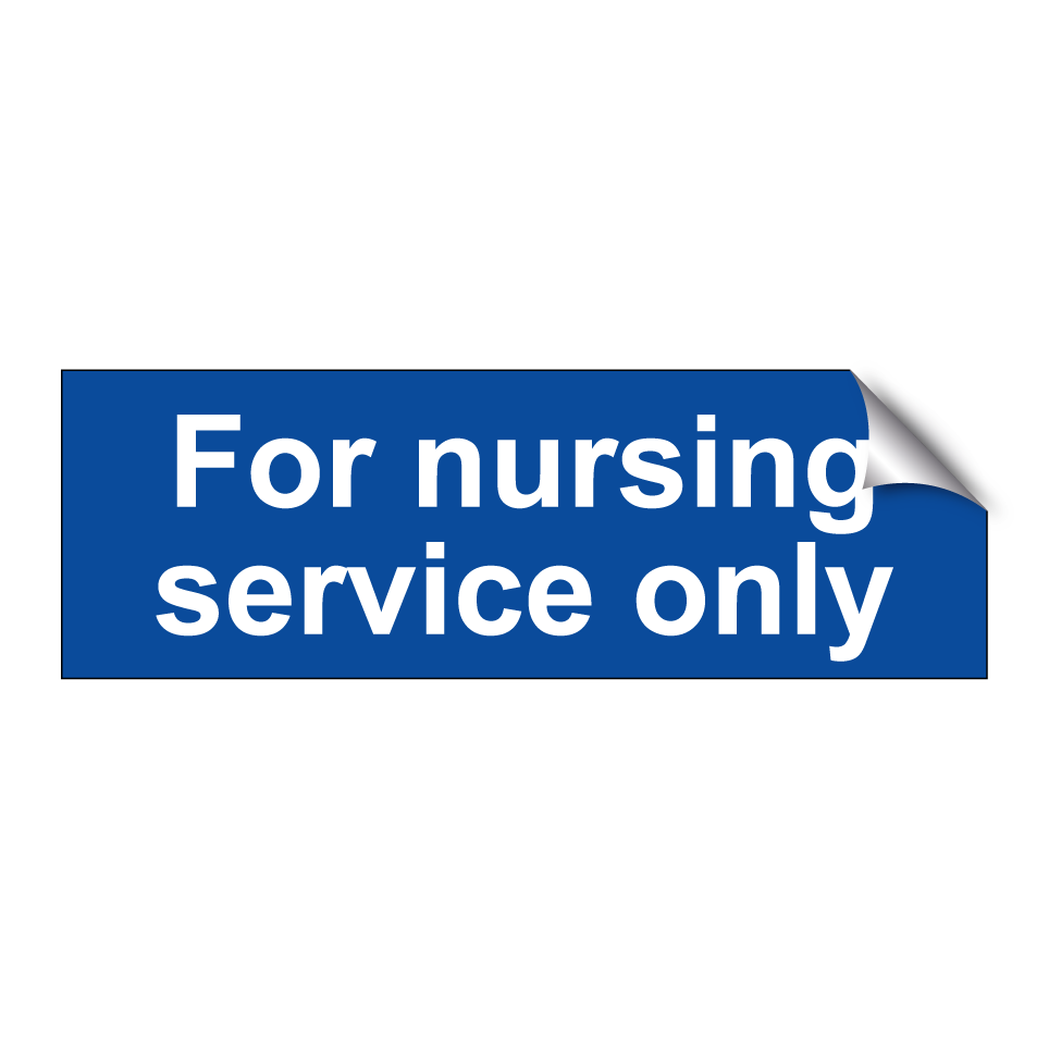 For nursing service only