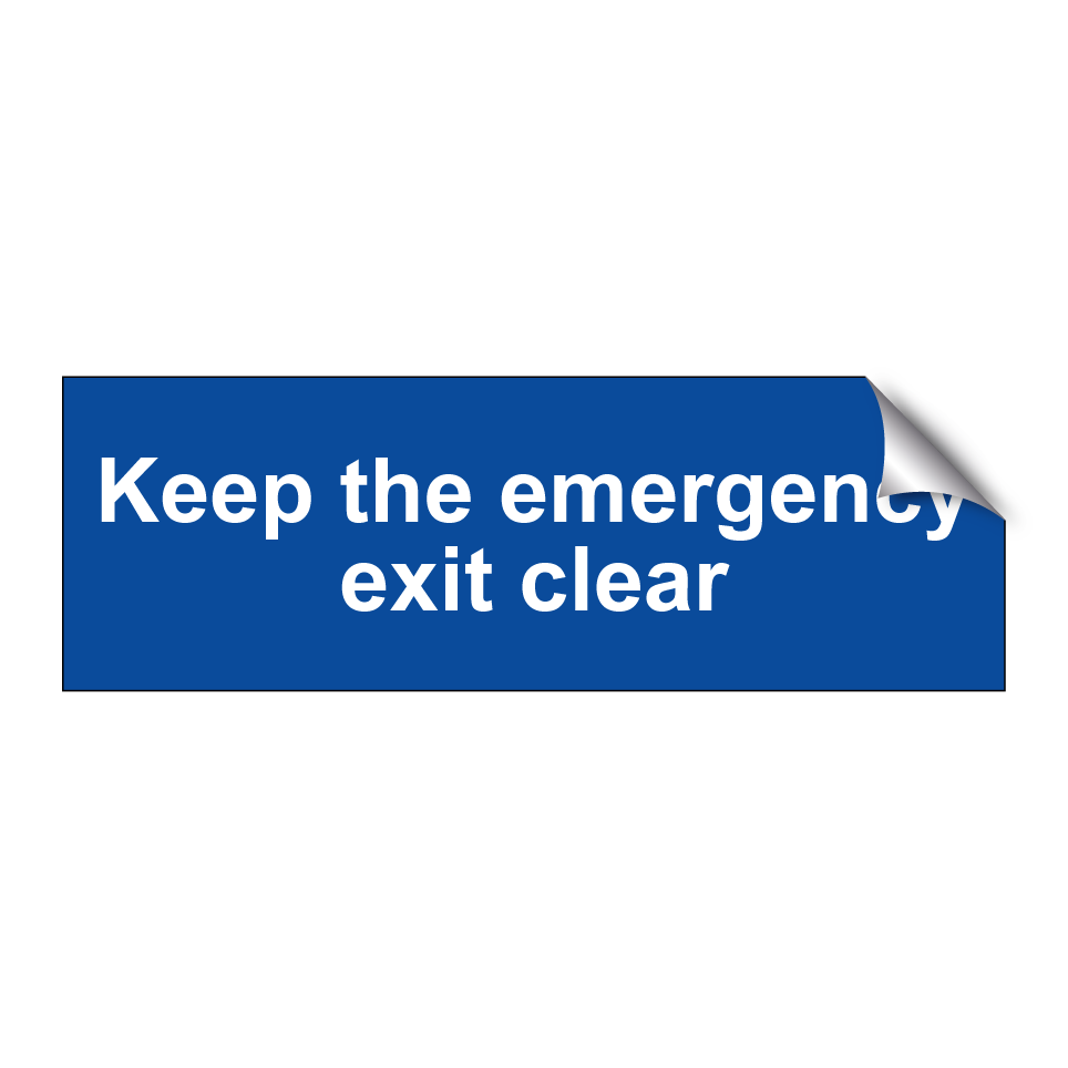 Keep the emergency exit clear