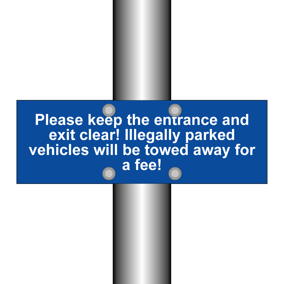 Please keep the entrance and exit clear! Illegally parked vehicles will be towed away for a fee!