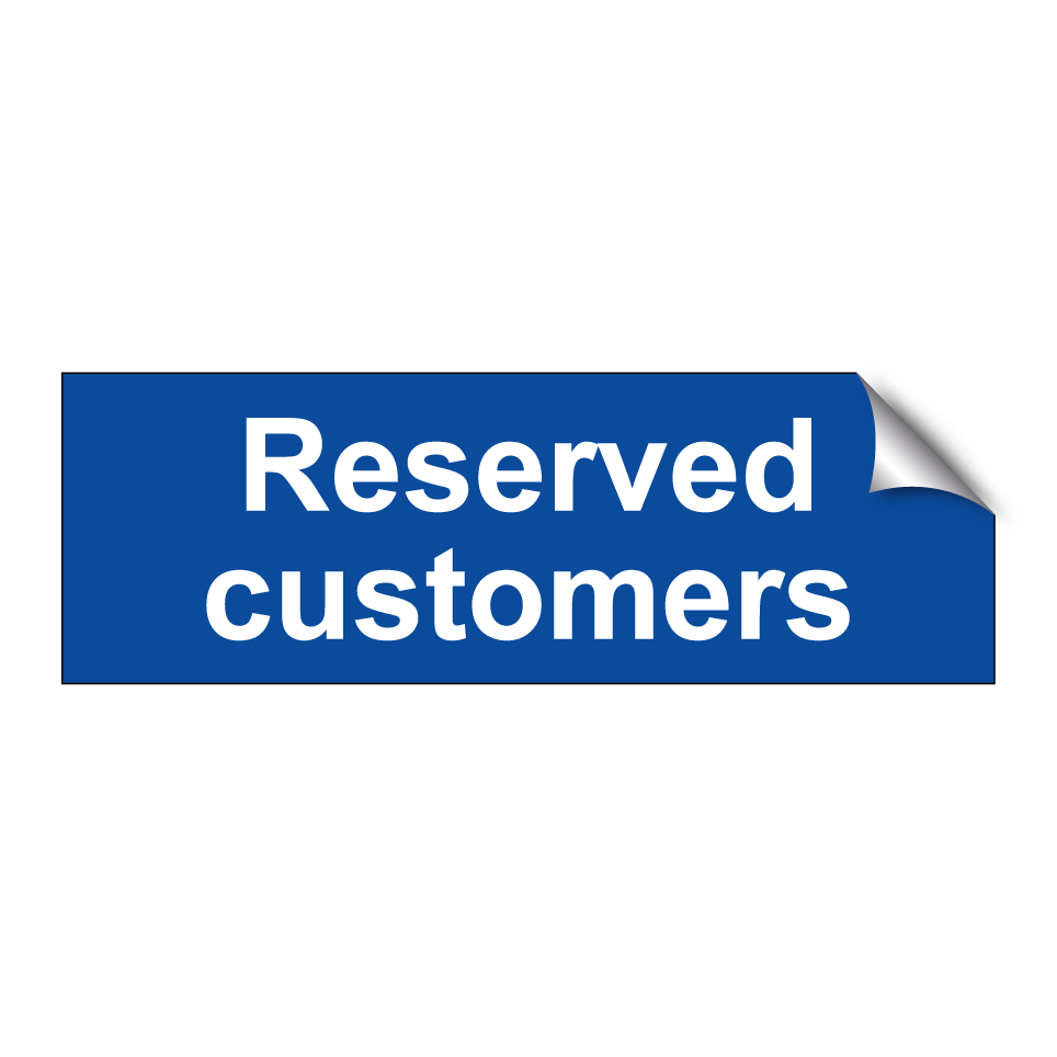 Reserved customers