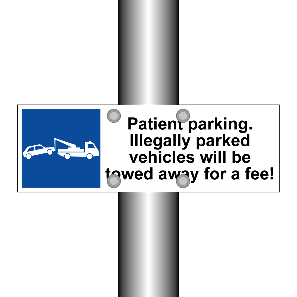 Patient parking. Illegally parked vehicles will be towed away for a fee!