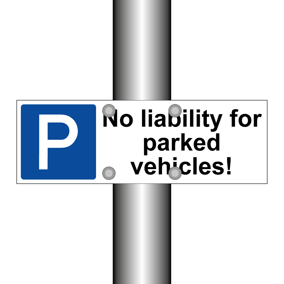 No liability for parked vehicles!
