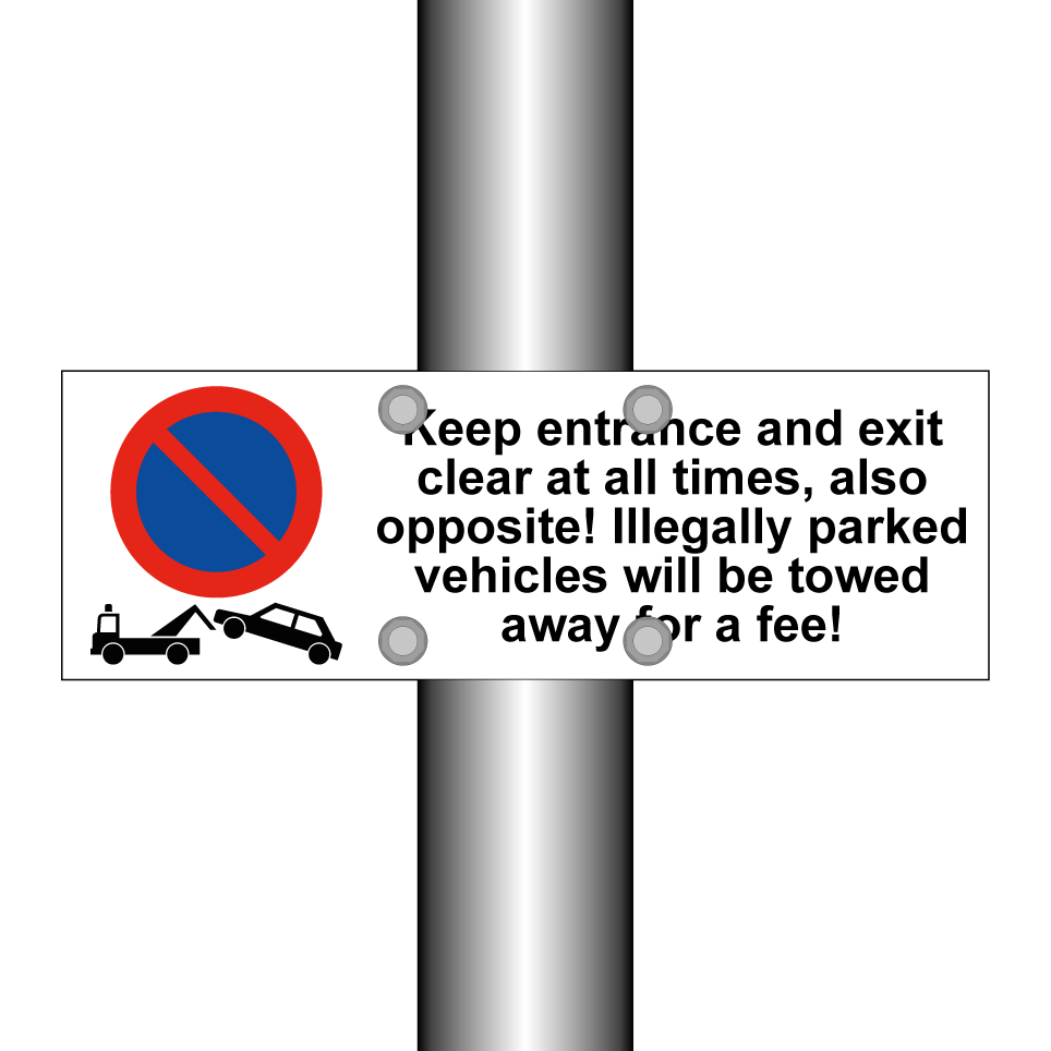 Keep entrance and exit clear at all times, also opposite! Illegally parked vehicles will be towed away for a fee!