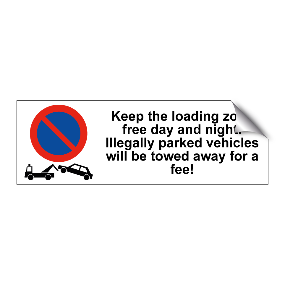 Keep the loading zone free day and night! Illegally parked vehicles will be towed away for a fee!