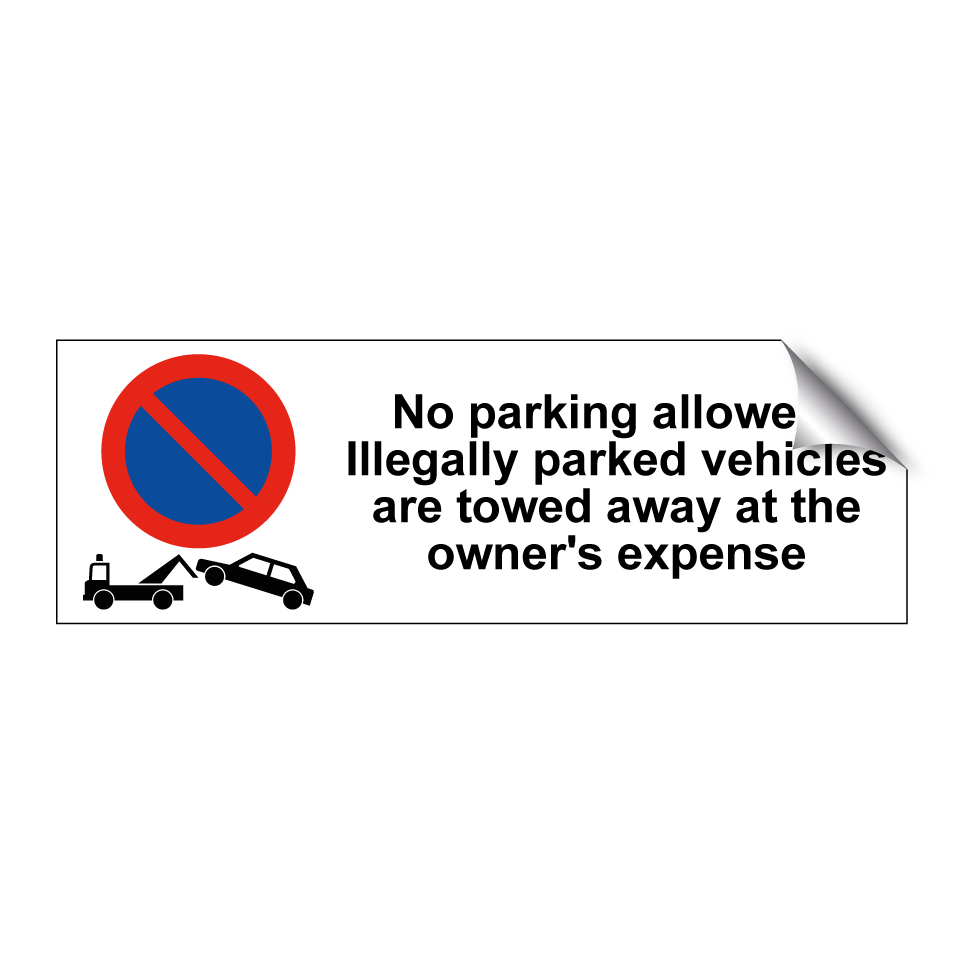 No parking allowed! Illegally parked vehicles are towed away at the owner's expense