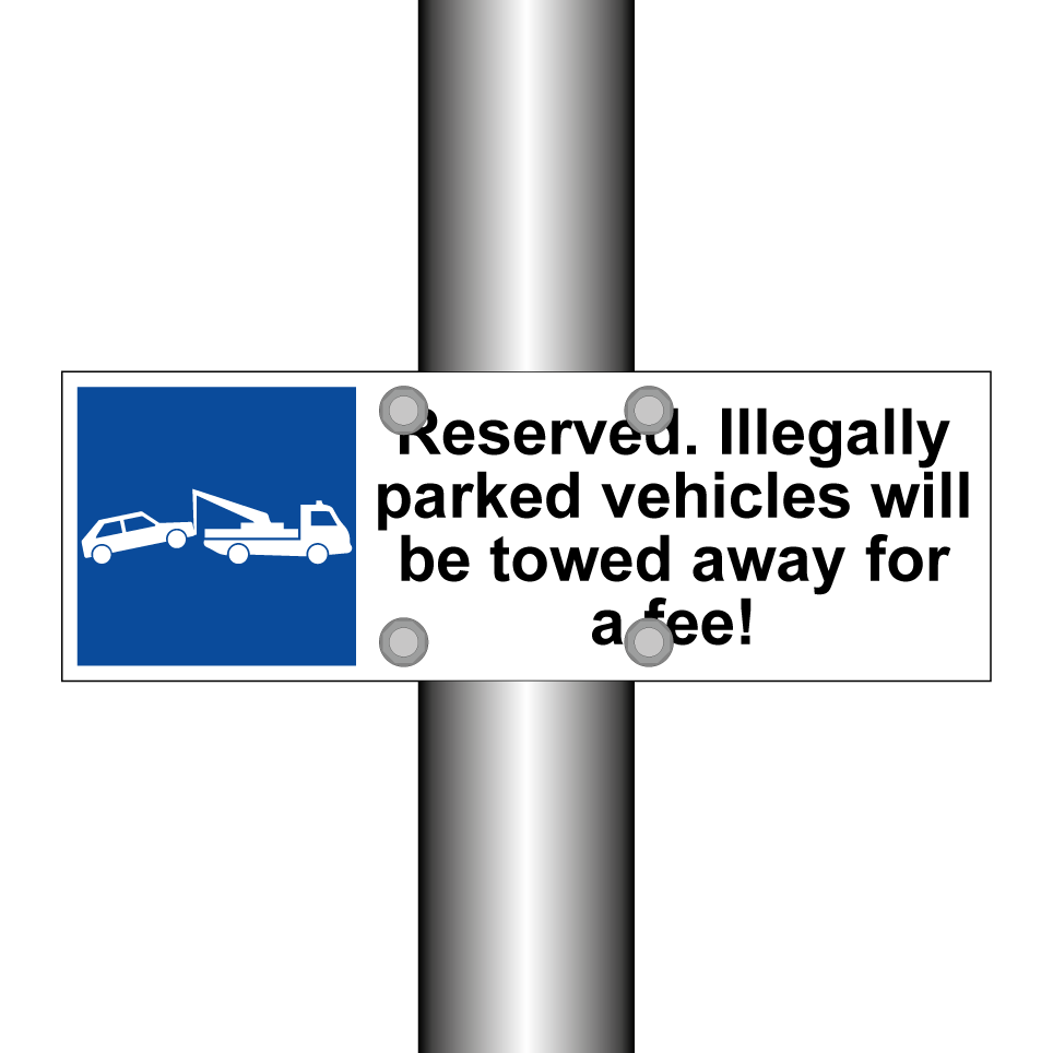 Reserved. Illegally parked vehicles will be towed away for a fee!