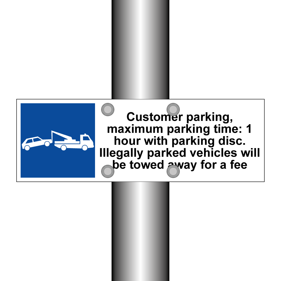 Customer parking, maximum parking time: 1 hour with parking disc. Illegally parked vehicles will be towed away for a fee