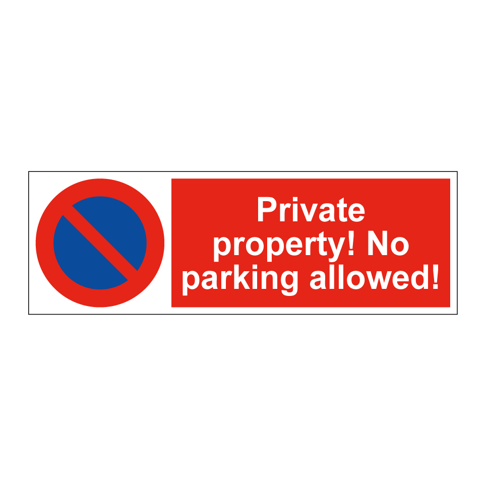 Private property! No parking allowed!