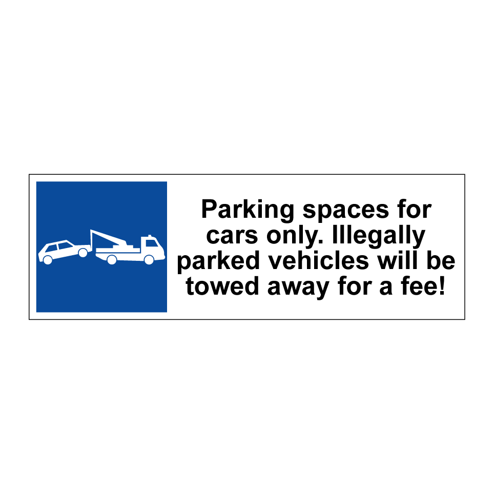 Parking spaces for cars only. Illegally parked vehicles will be towed away for a fee!
