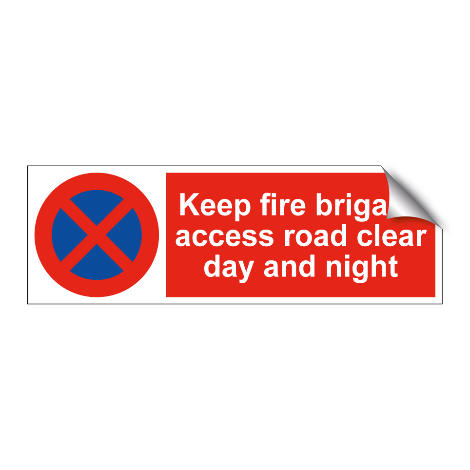 Keep fire brigade access road clear day and night