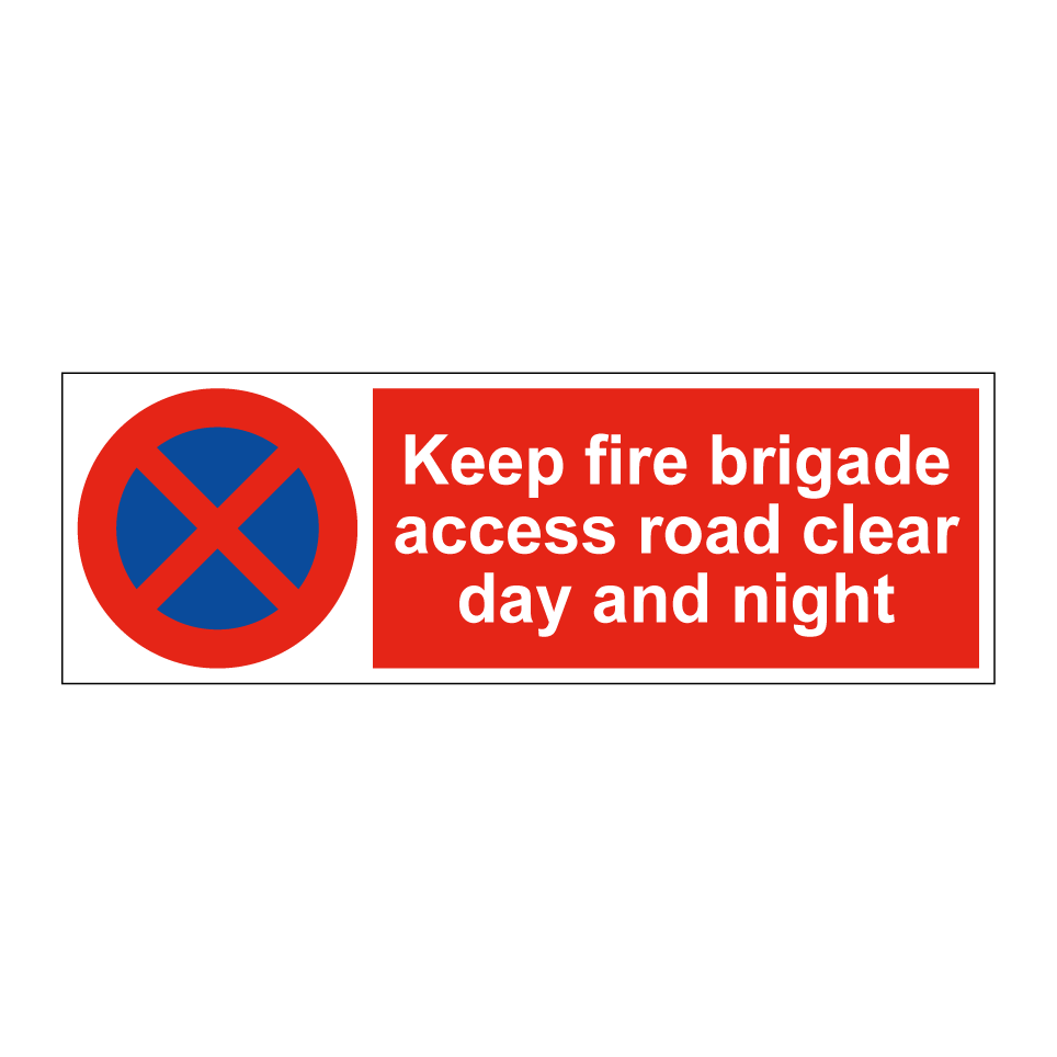 Keep fire brigade access road clear day and night