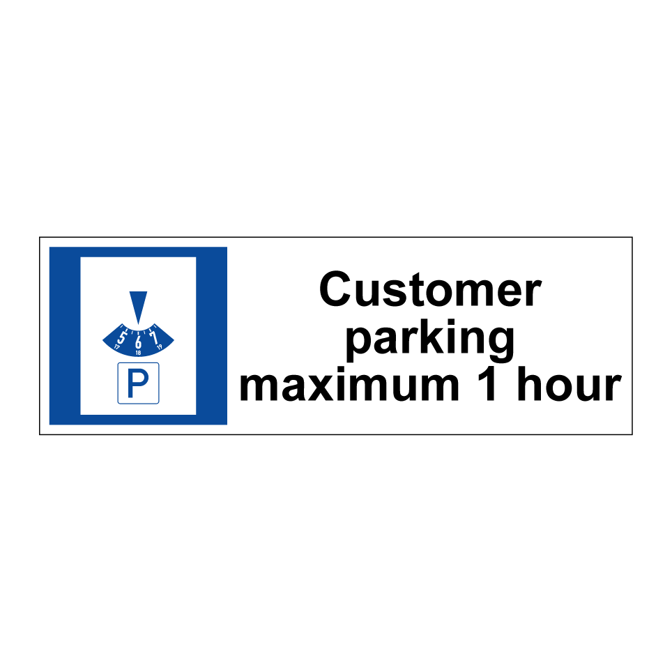 Customer parking maximum 1 hour