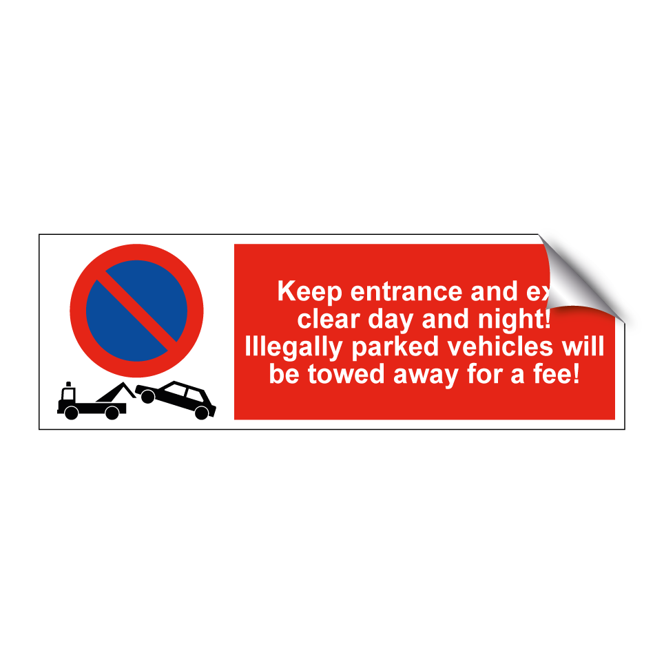 Keep entrance and exit clear day and night! Illegally parked vehicles will be towed away for a fee!
