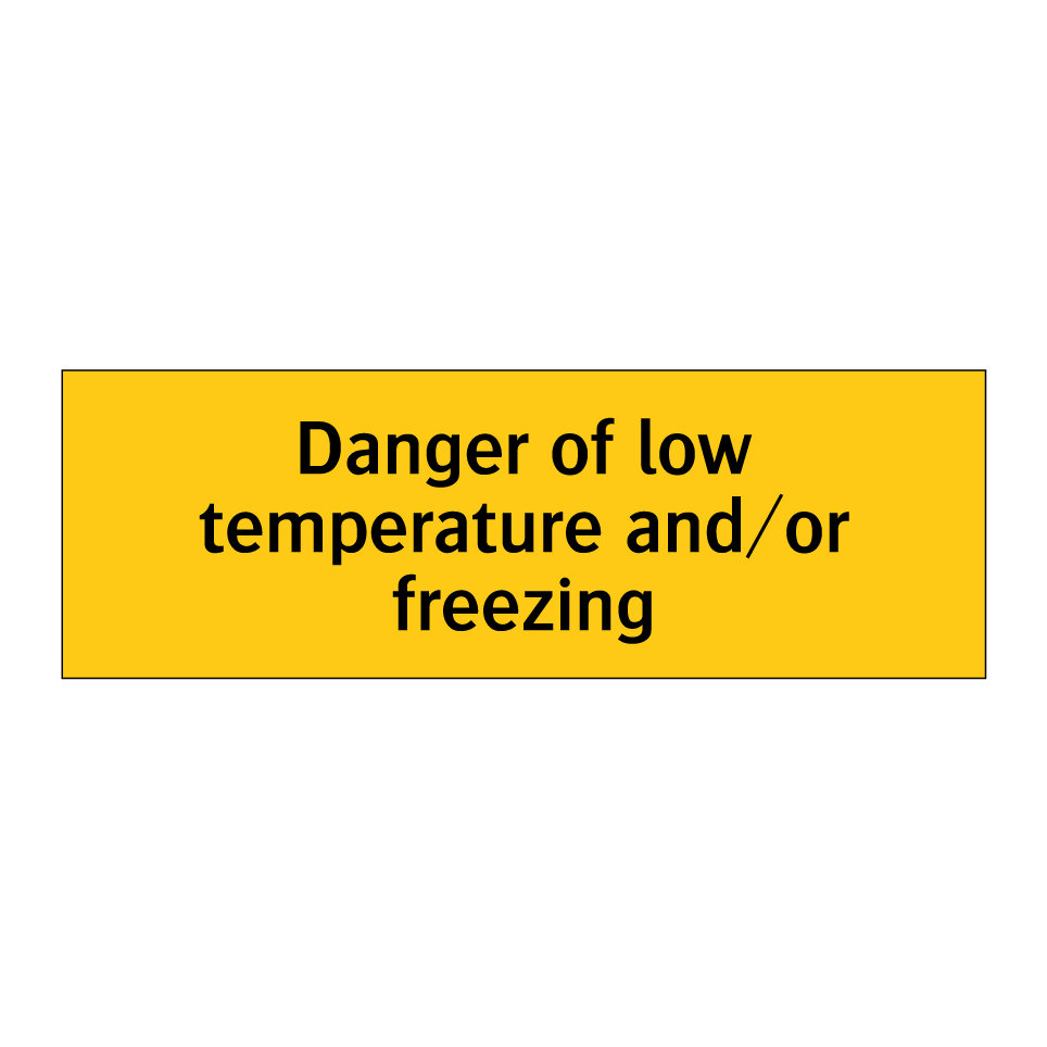 Danger of low temperature and/or freezing