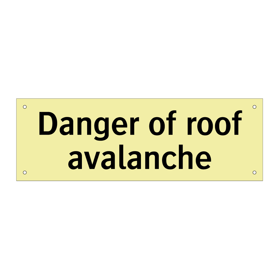 Danger of roof avalanche