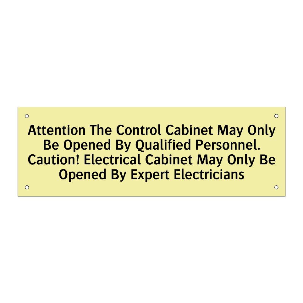 Attention The Control Cabinet May Only Be Opened By Qualified Personnel. Caution! Electrical Cabinet May Only Be Opened By Expert Electricians