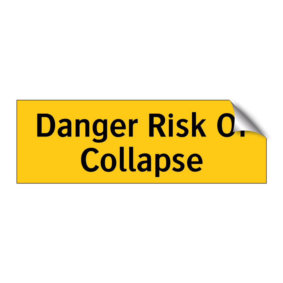 Danger Risk Of Collapse