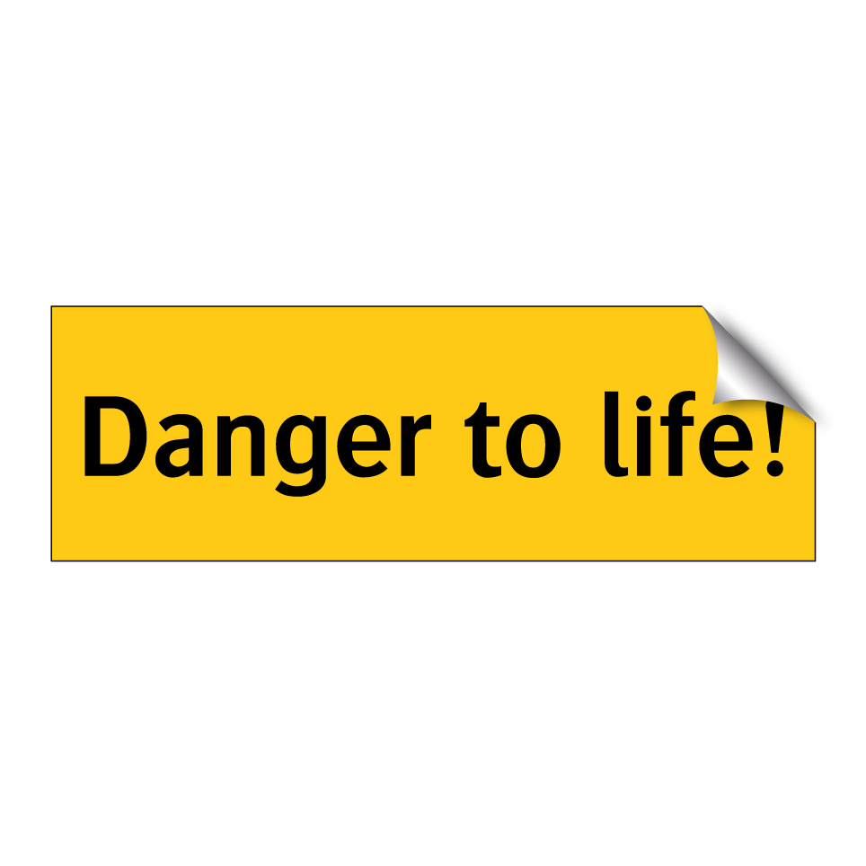 Danger to life!