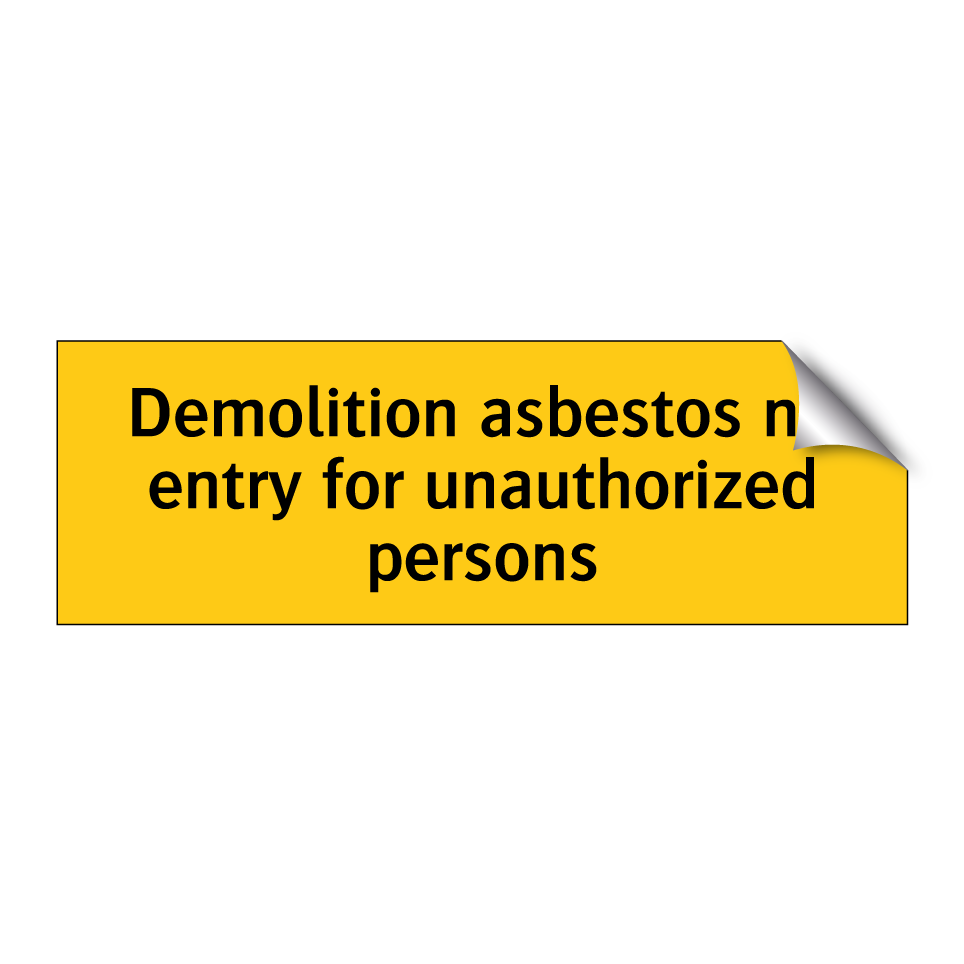 Demolition asbestos no entry for unauthorized persons