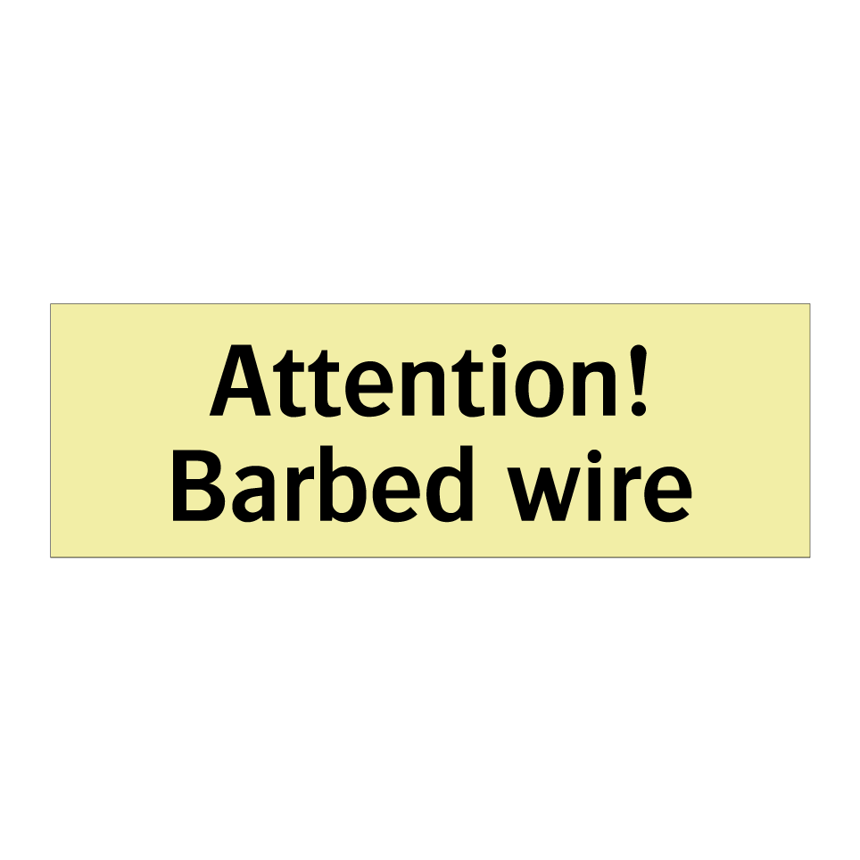 Attention! Barbed wire