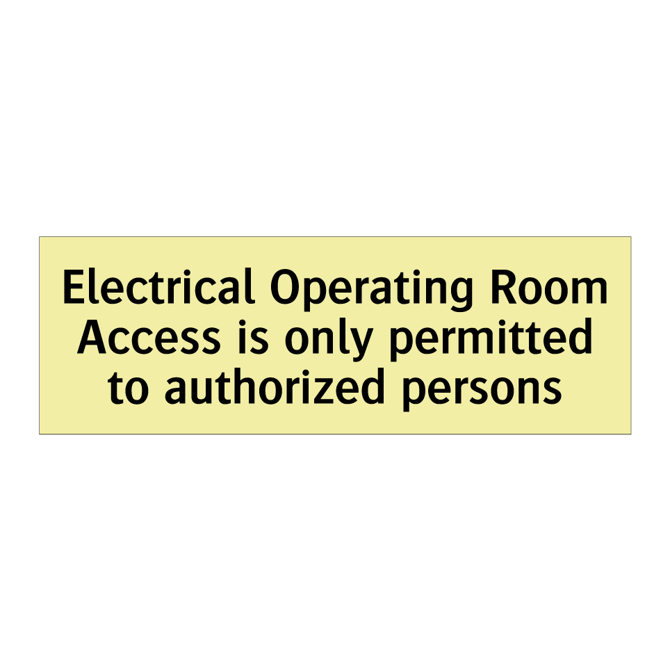 Electrical Operating Room Access is only permitted to authorized persons