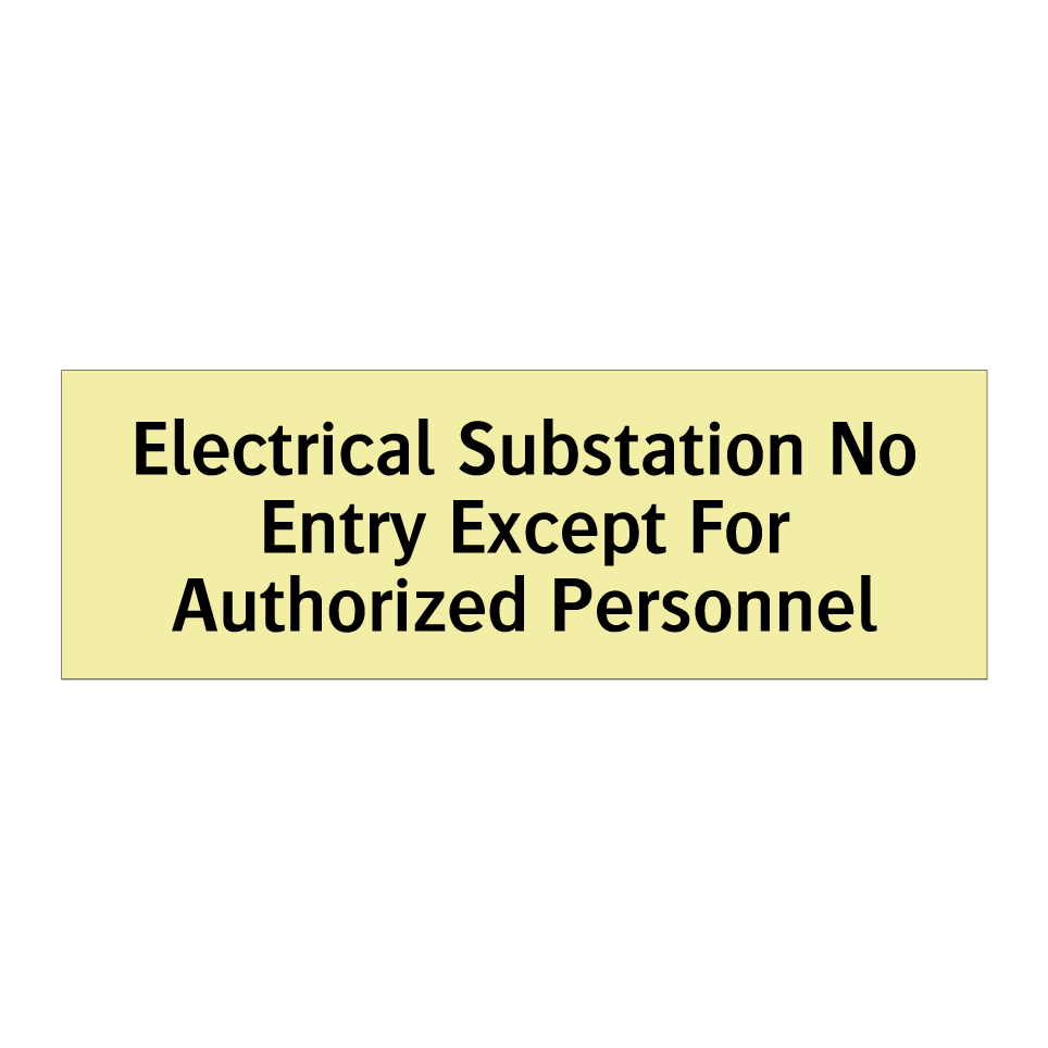 Electrical Substation No Entry Except For Authorized Personnel