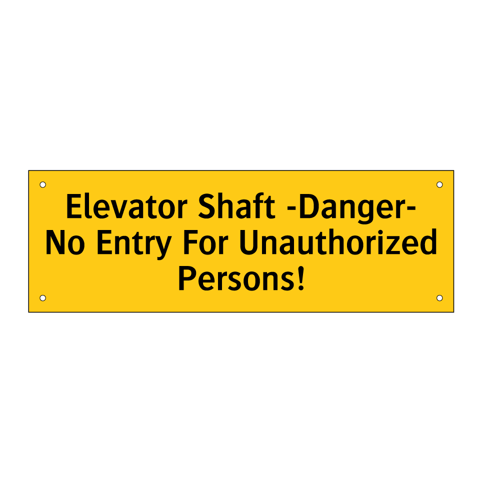Elevator Shaft -Danger- No Entry For Unauthorized Persons!