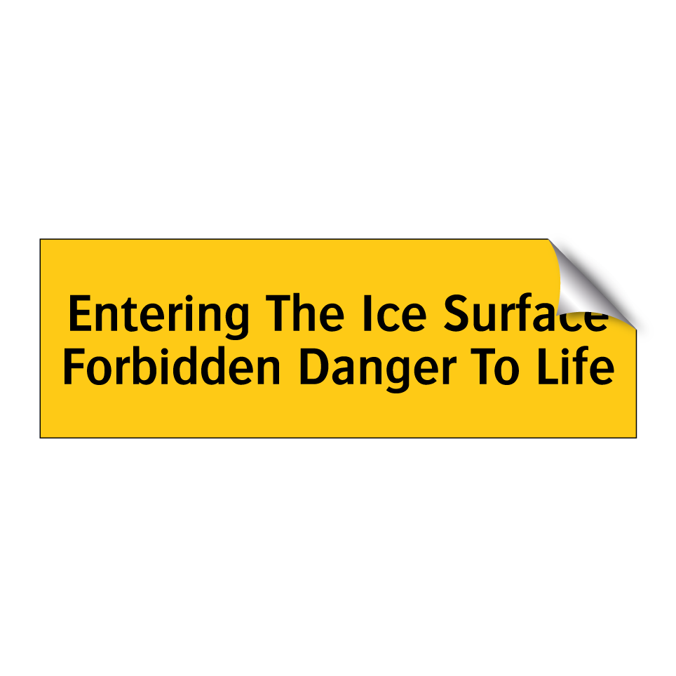 Entering The Ice Surface Forbidden Danger To Life
