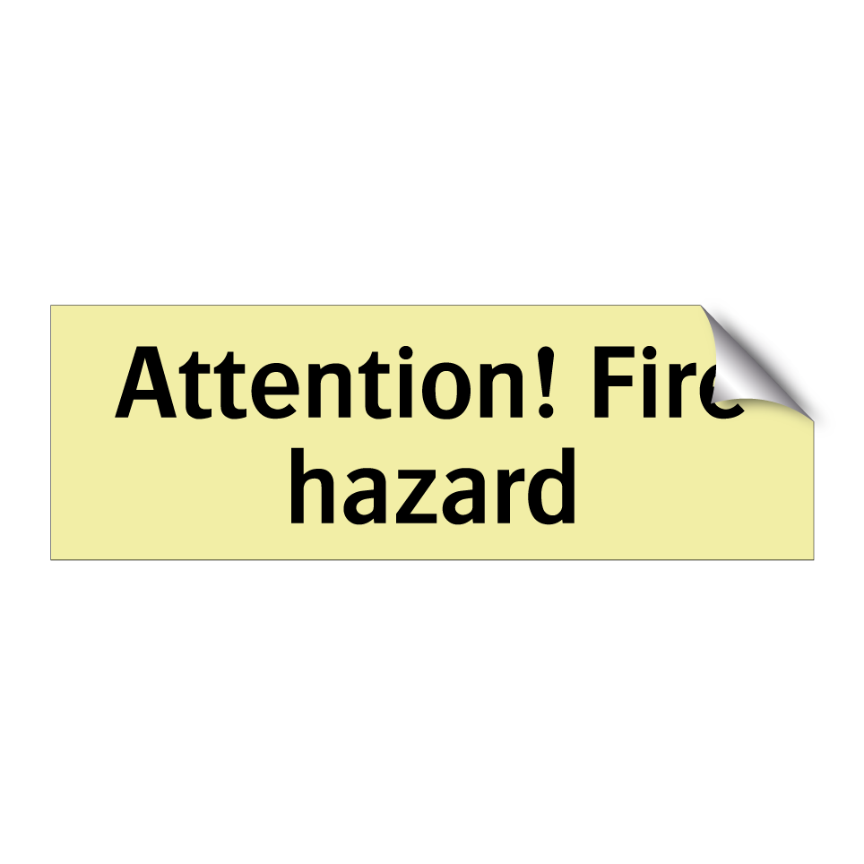Attention! Fire hazard