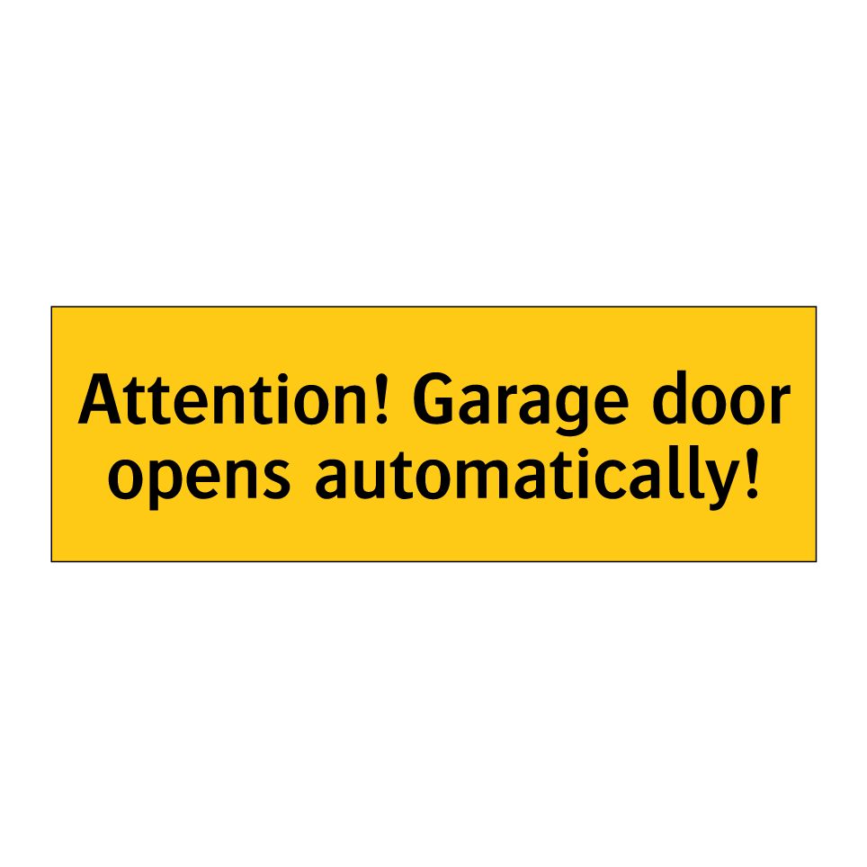 Attention! Garage door opens automatically!