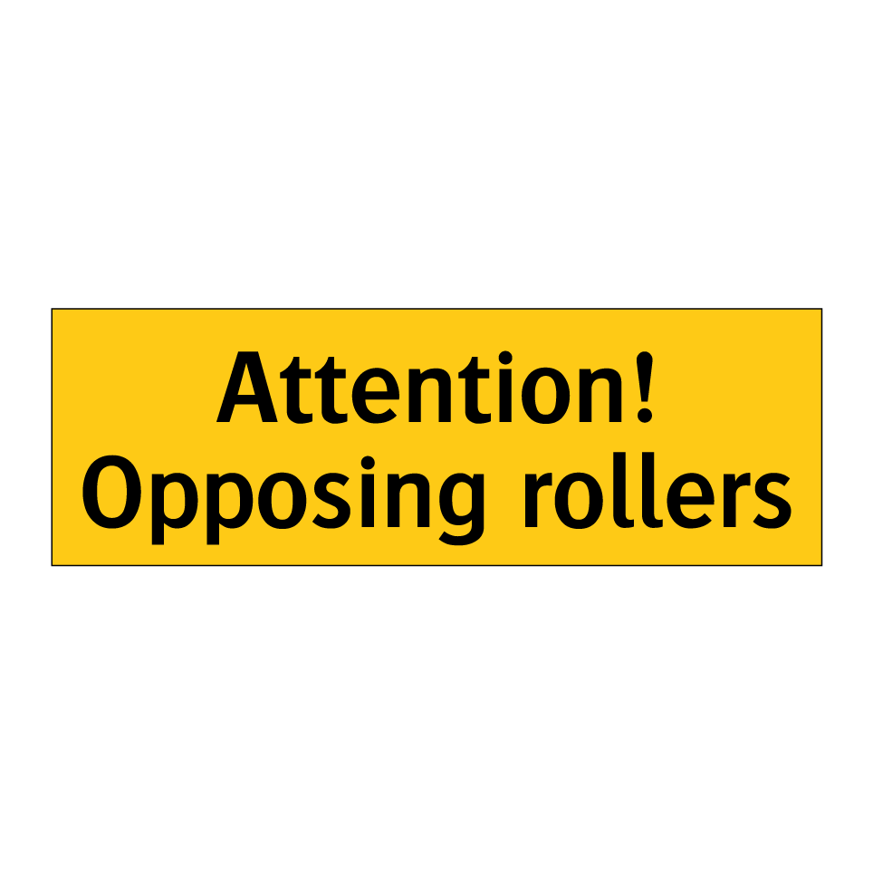 Attention! Opposing rollers