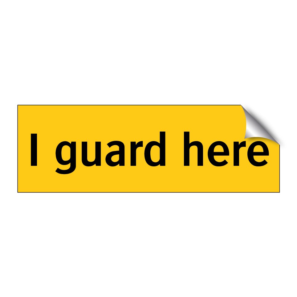 I guard here