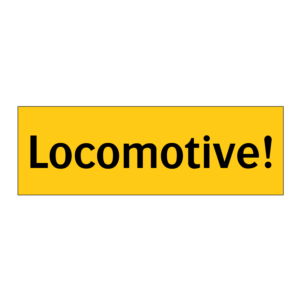 Locomotive!