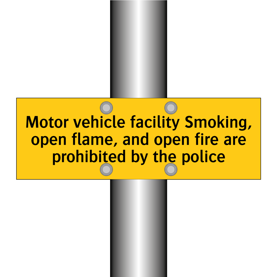 Motor vehicle facility Smoking, open flame, and open fire are prohibited by the police