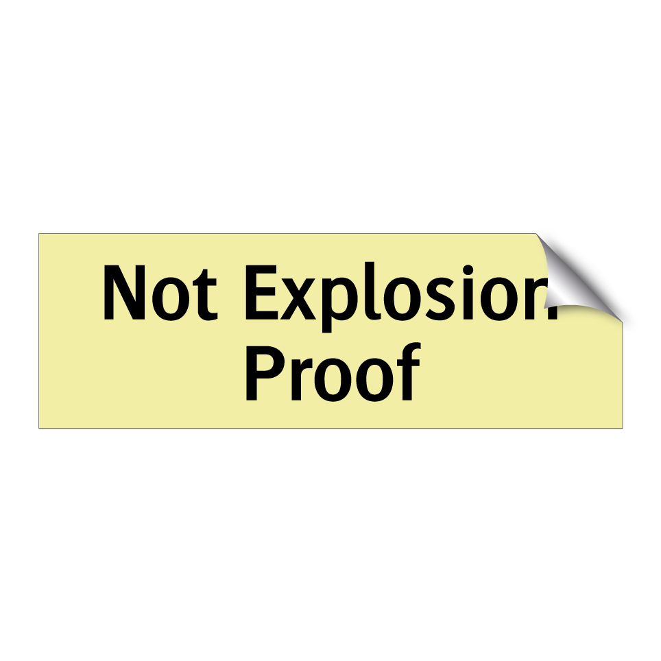 Not Explosion Proof