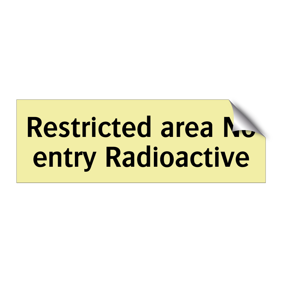 Restricted area No entry Radioactive
