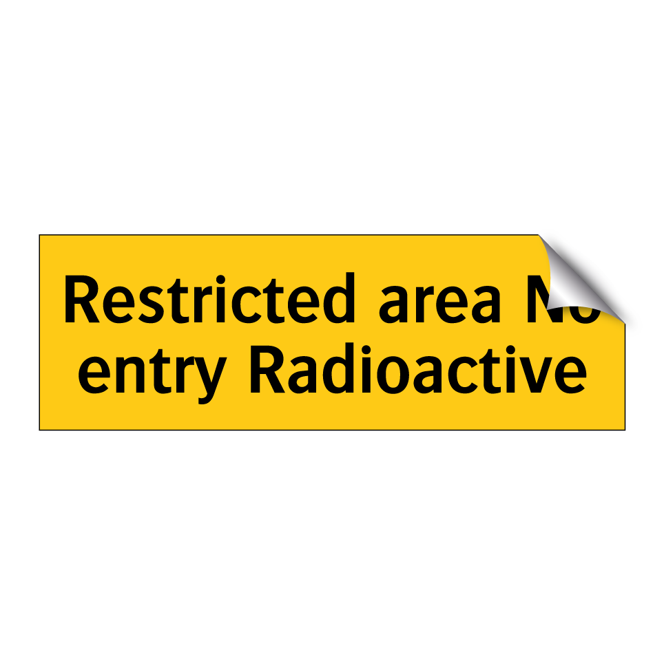 Restricted area No entry Radioactive
