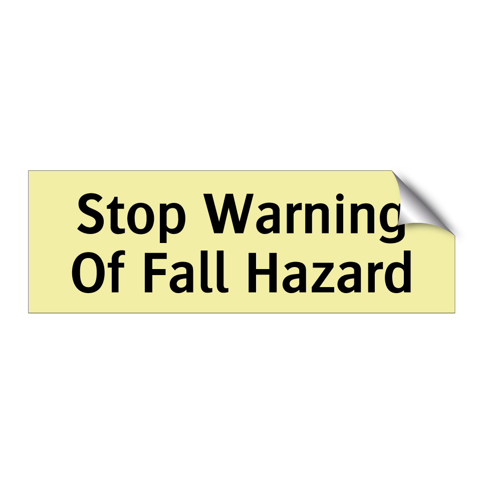Stop Warning Of Fall Hazard