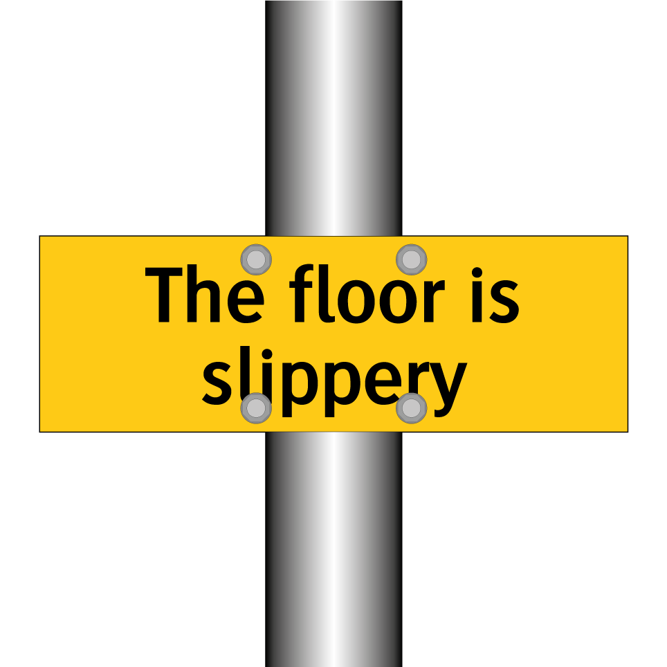 The floor is slippery