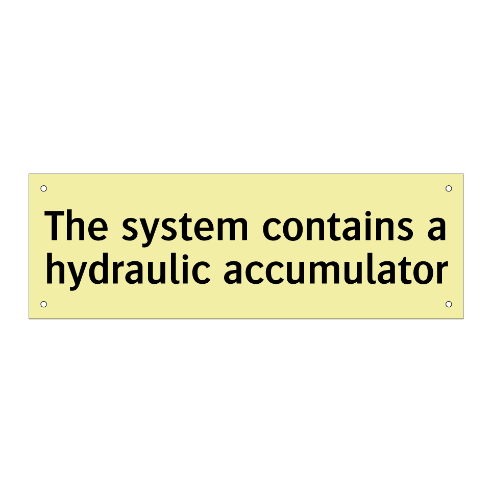 The system contains a hydraulic accumulator