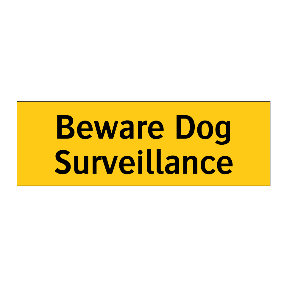 Beware Dog Surveillance