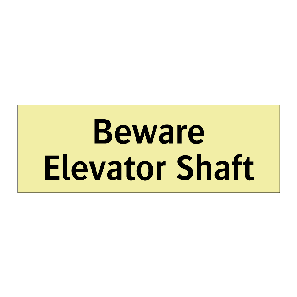Beware Elevator Shaft