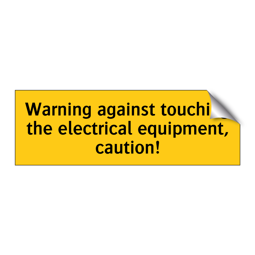 Warning against touching the electrical equipment, caution!