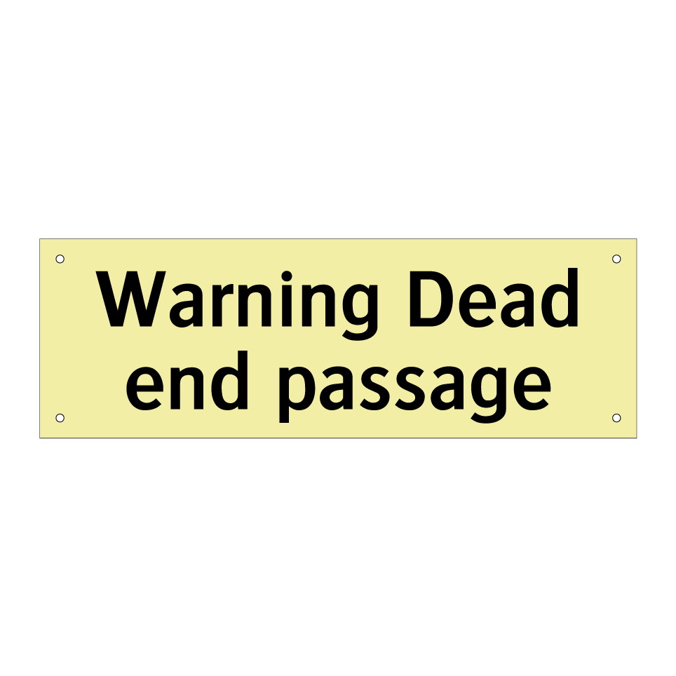 Warning Dead end passage