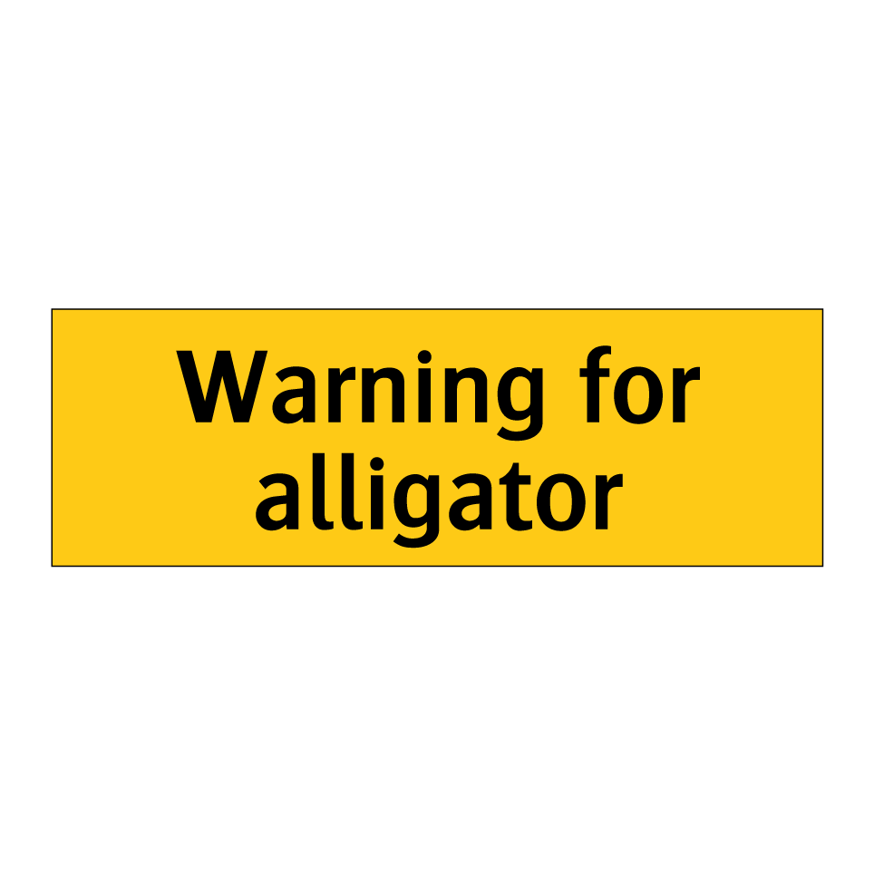 Warning for alligator