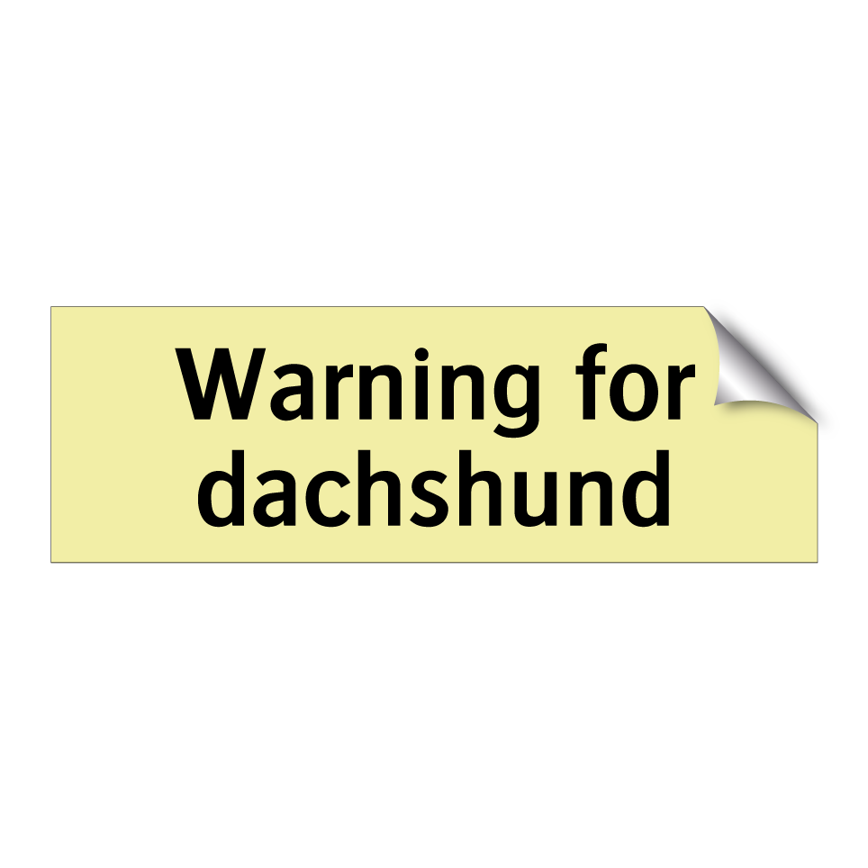 Warning for dachshund