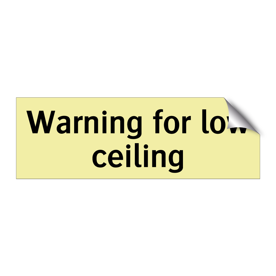 Warning for low ceiling