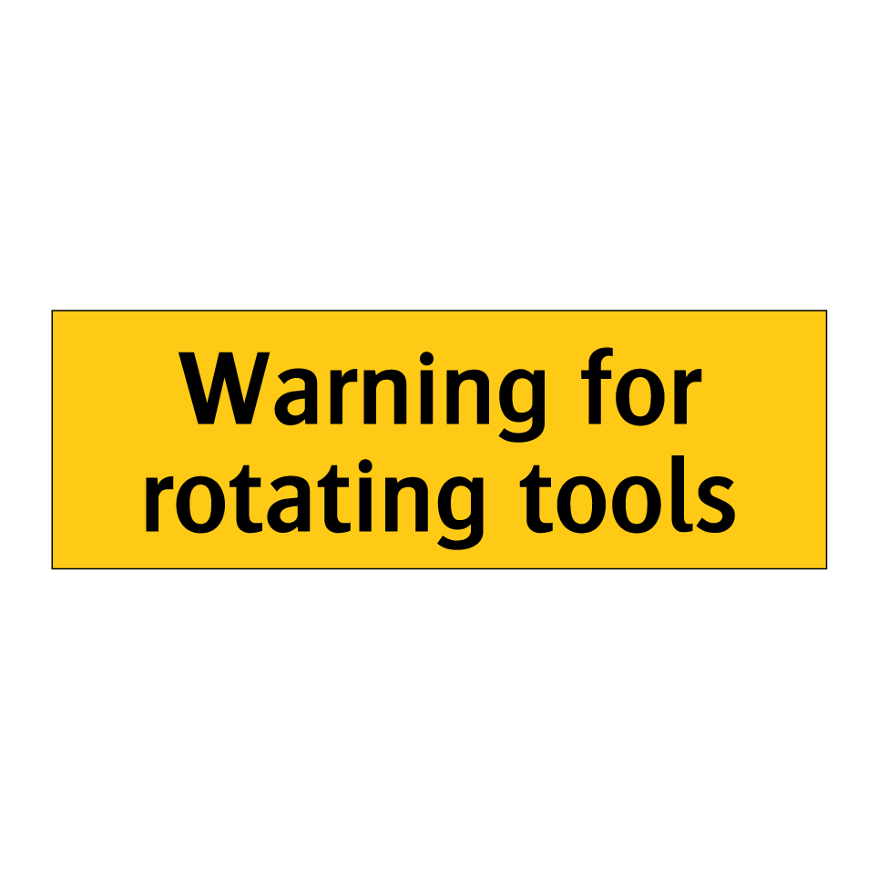 Warning for rotating tools