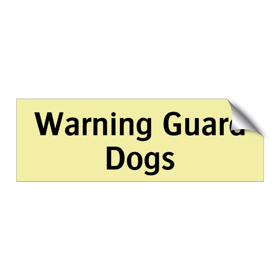 Warning Guard Dogs
