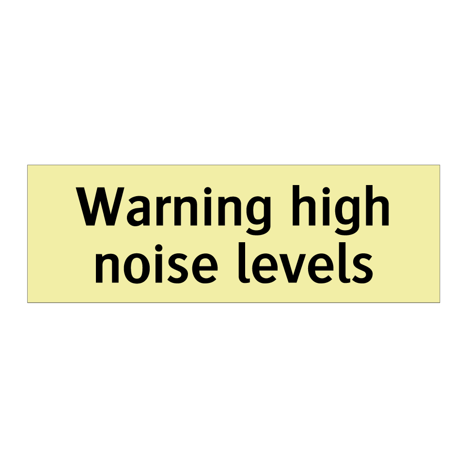 Warning high noise levels